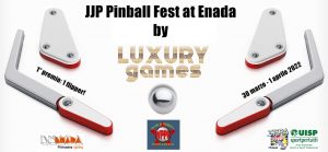 JJP Pinball Fest at Enada by Luxury Games @ Enada Primavera, Fiera di Rimini