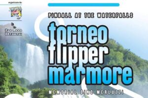 Torneo flipper Marmore - Pinball at Waterfalls (Memorial Dino Merluzzi) @ Museo del flipper e del Modernariato "Dino Merluzzi"